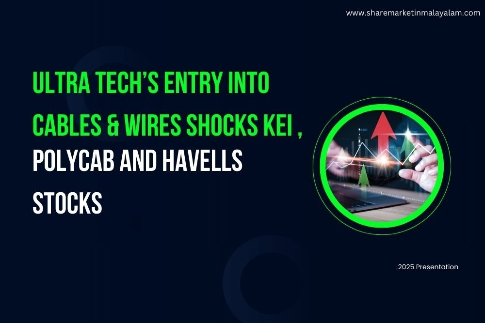 Ultra tech’s entry into cables & wires shocks KEI , Polycab and Havells Stocks